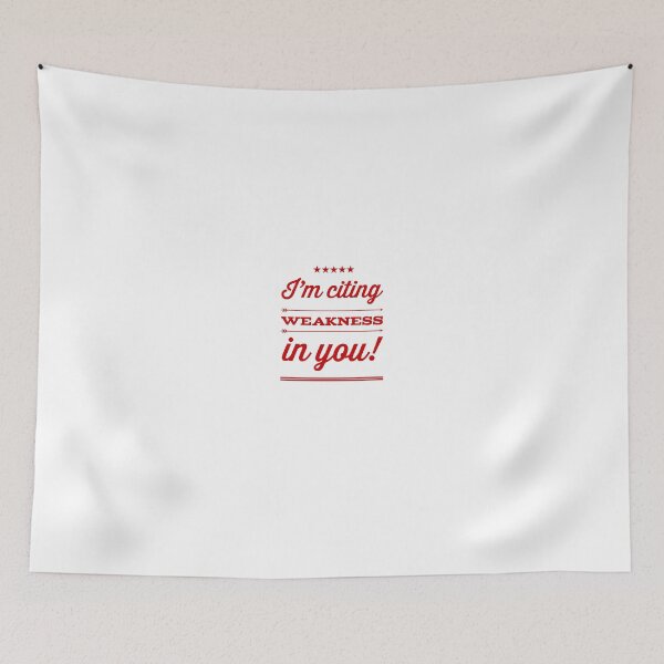 Item preview, I'm Citing Weakness In You! designed and sold by OfferHeat.