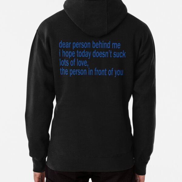 Dear Person Behind Me Smile Pullover Hoodie By Acquiredstyle Redbubble