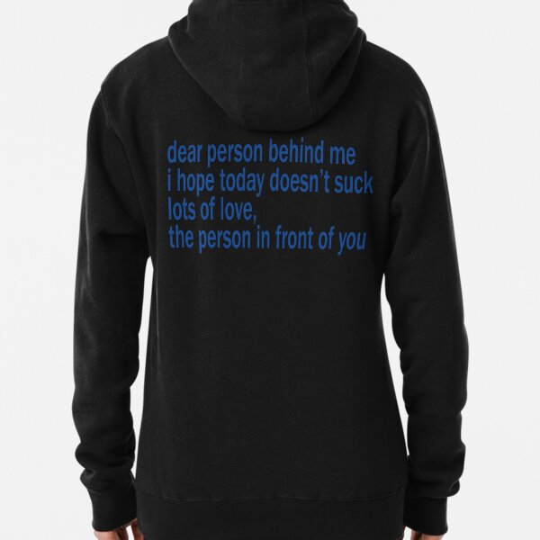 liebe Person hinter mir Hoodie