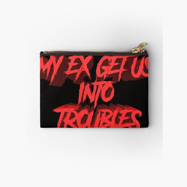 Item preview, MY EX GET US INTO TROUBLES designed and sold by TheDevilStore.
