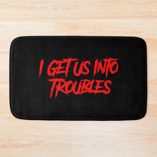 Item preview, I GET US INTO TROUBLES designed and sold by TheDevilStore.