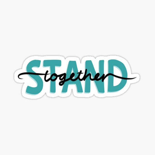 Stand Together Sticker
