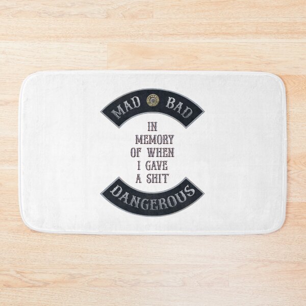 Item preview, Mad, Bad, Dangerous in Rockers with "In Memory of When I Gave a $hit" Quote designed and sold by MolonLabeArt.