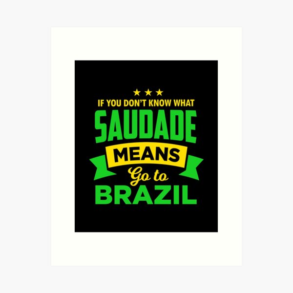  Saudade definition - Unframed art print poster or