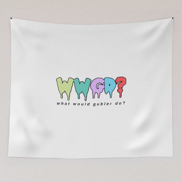 Item preview, what would gubler do? designed and sold by reaganreese.