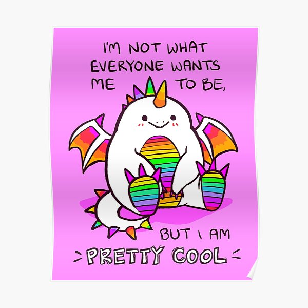"I AM PRETTY COOL" Rainbow Potato Dragon Poster