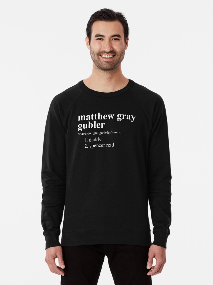 matthew gray gubler definition Lightweight Sweatshirt