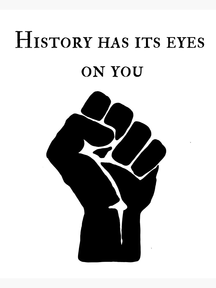 History Has Its Eyes on You - BLM by leilasol