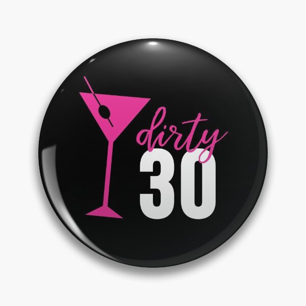 Item preview, Dirty 30 Birthday Pink Martini & Olive designed and sold by oneprettyprint.
