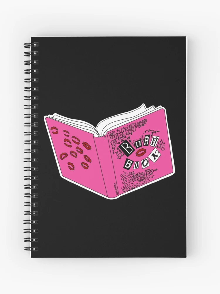 Mean Girls Burn Book Spiral Notebook for Sale by Chiaraholton