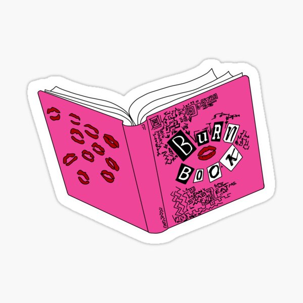 Mean Girls burn book Sticker for Sale by ChickCreates