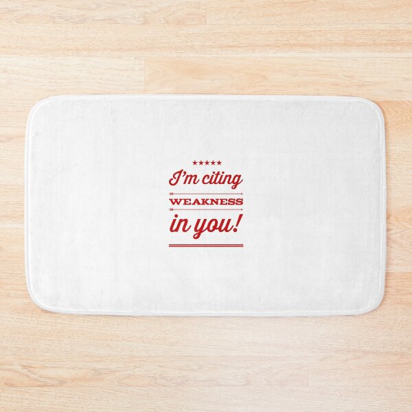 Item preview, I'm Citing Weakness In You! designed and sold by OfferHeat.