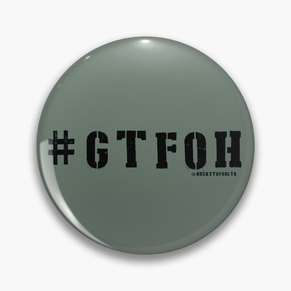 Item preview, #GTFOH = get the F* outta here designed and sold by HacknStack.