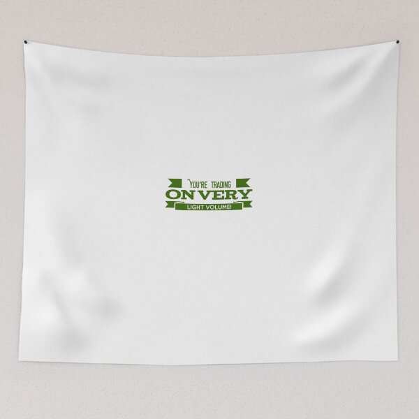 Item preview, Your're Trading On Very Light Volume! designed and sold by OfferHeat.