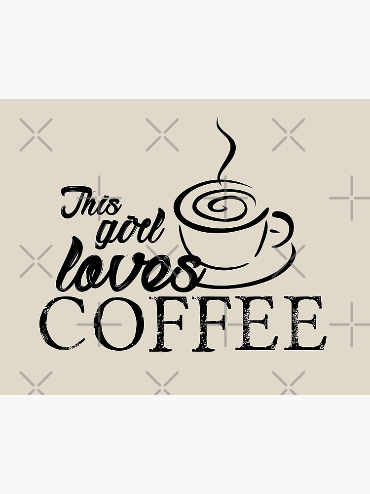 Disover This girl loves coffee Premium Matte Vertical Poster