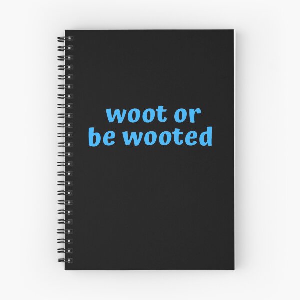 Item preview, Woot or Be Wooted designed and sold by Asherseven.