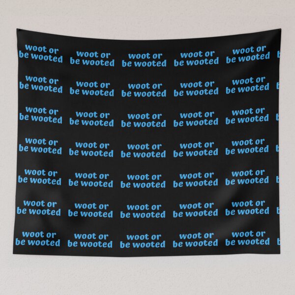 Item preview, Woot or Be Wooted designed and sold by Asherseven.