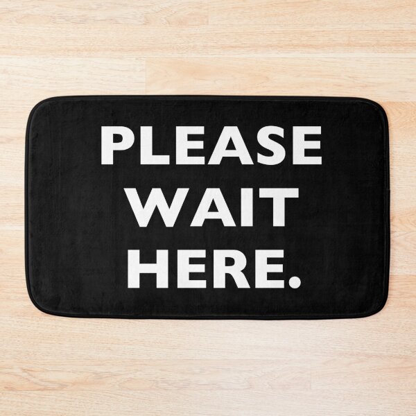 Item preview, Please Wait Here. designed and sold by zackup.