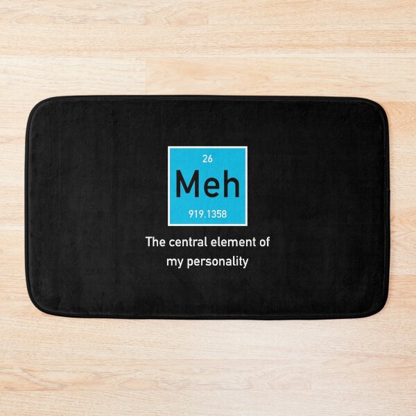 Item preview, Meh - The central element of my personality periodic table blue gift designed and sold by Stageystuff.