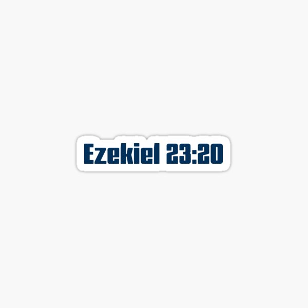 Item preview, Ezekiel 23:20 Shirt designed and sold by Si Li.