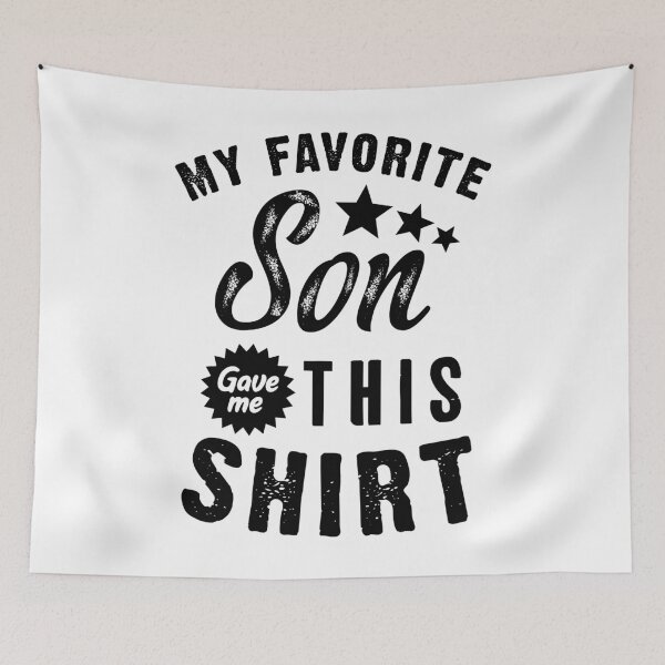 Item preview, My Favorite Son Gave Me This Shirt designed and sold by Sutra-Lotus-Co.