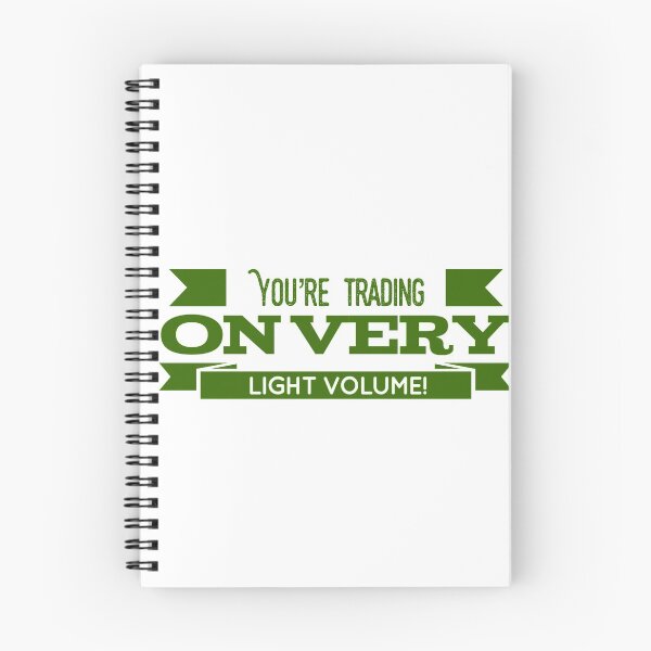 Item preview, Your're Trading On Very Light Volume! designed and sold by OfferHeat.