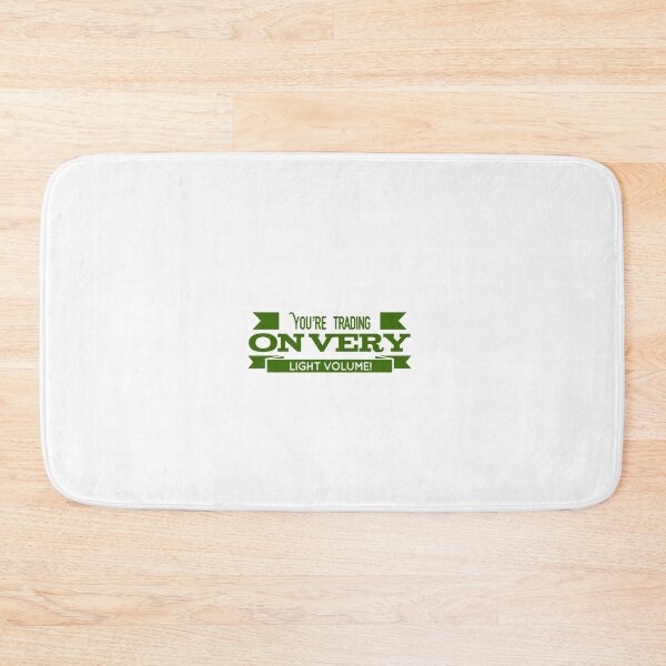 Item preview, Your're Trading On Very Light Volume! designed and sold by OfferHeat.