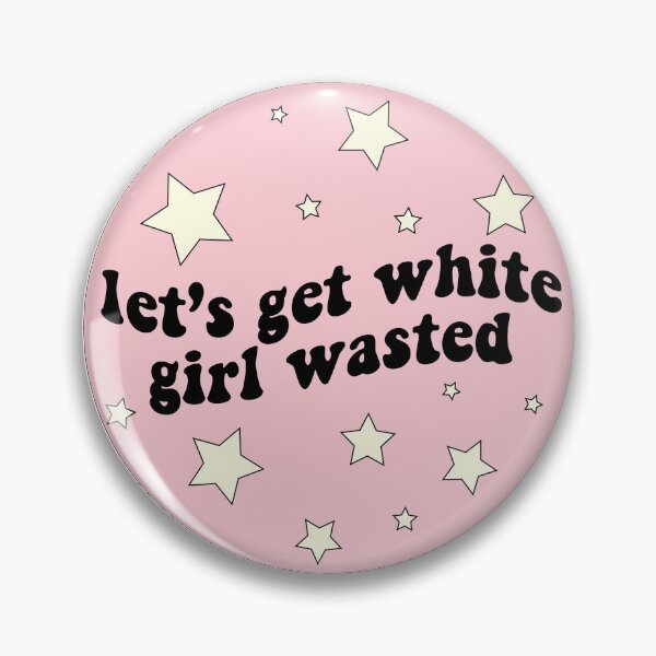Item preview, White Girl Wasted designed and sold by LoveAnnaGrace.