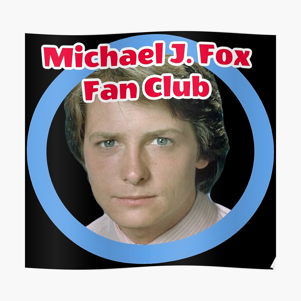 Michael J Fox Fan Club Poster For Sale By Cuttintees Redbubble