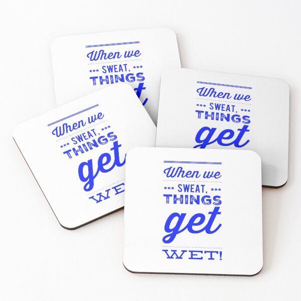 Item preview, When We Sweat, Things Get Wet! designed and sold by OfferHeat.