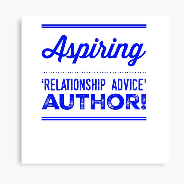 Item preview, Aspiring 'Relationship Advice' Author! designed and sold by OfferHeat.