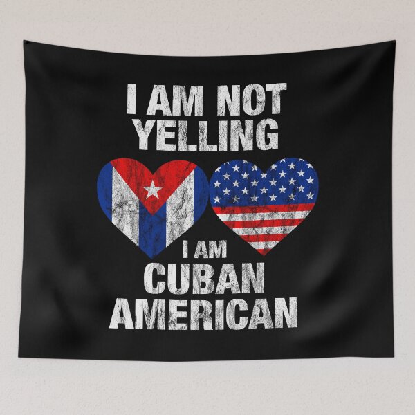 Item preview, I am not yelling I am Cuban American designed and sold by Rustic Valley Studio.