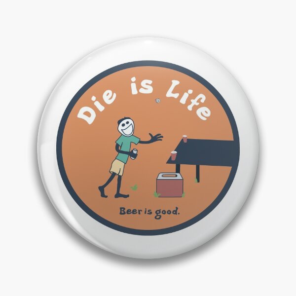 Item preview, Die is Life, Beer is good designed and sold by jo-seal.