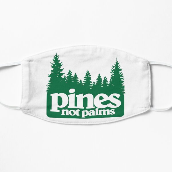pines not palms Mask