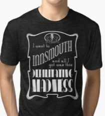 I Went To Innsmouth Tri-blend T-Shirt
