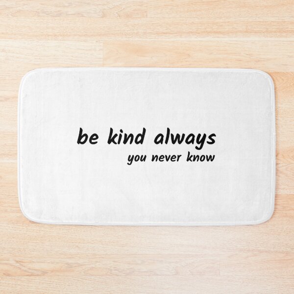 Item preview, Be Kind Always You Never Know designed and sold by B3N-arts.