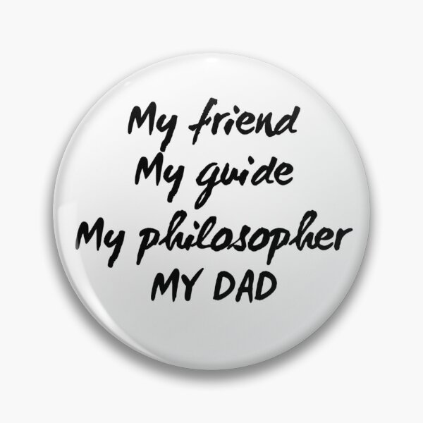 Item preview, My friend, my guide, my philosopher, my dad designed and sold by hRSidesigns.