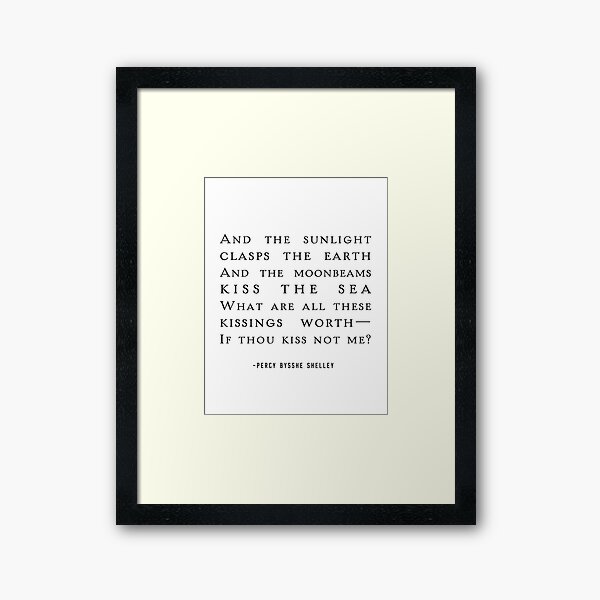 Item preview, Kiss Me, Shelley Quote designed and sold by shminoa.