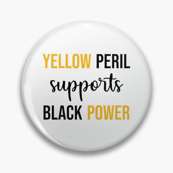 Item preview, Yellow Peril Supports Black Power designed and sold by dnw946.