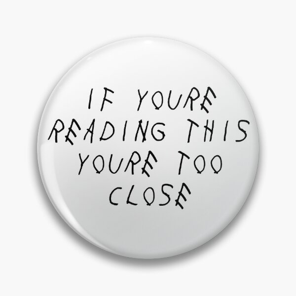 Item preview, If you're reading this you're too close designed and sold by LemonadeKi.