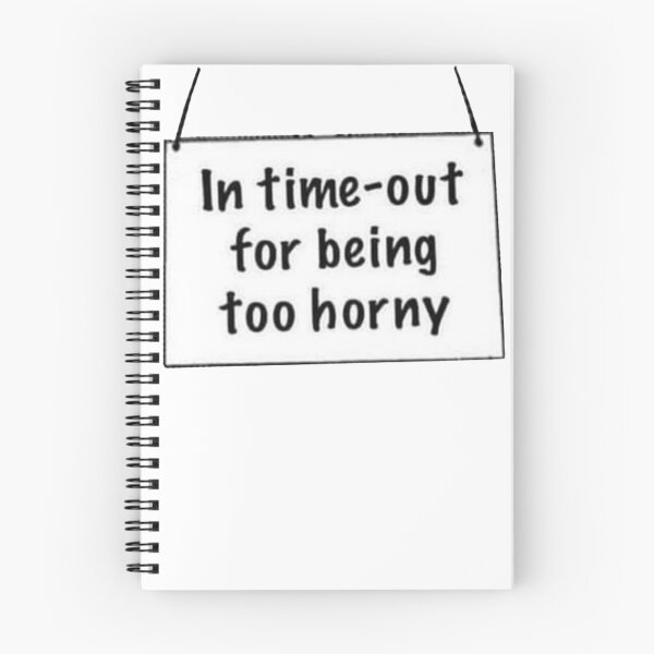 Item preview, In time out for being too horny designed and sold by Danknesshazard.