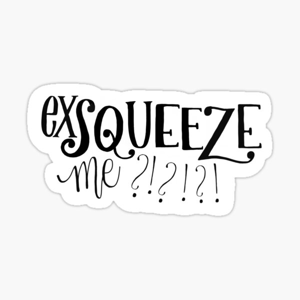 "ex squeeze me? Mindy Project" Sticker by claireswain Redbubble