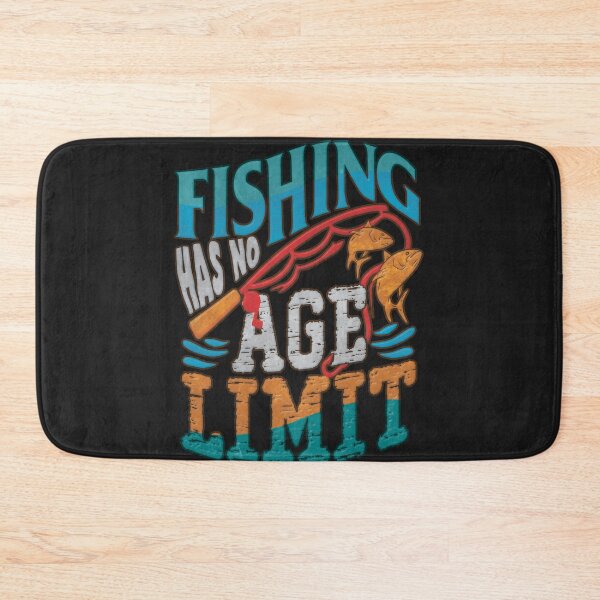 Item preview, funny fishing quote fishing gift fishing has no age limit designed and sold by Jelisandie.