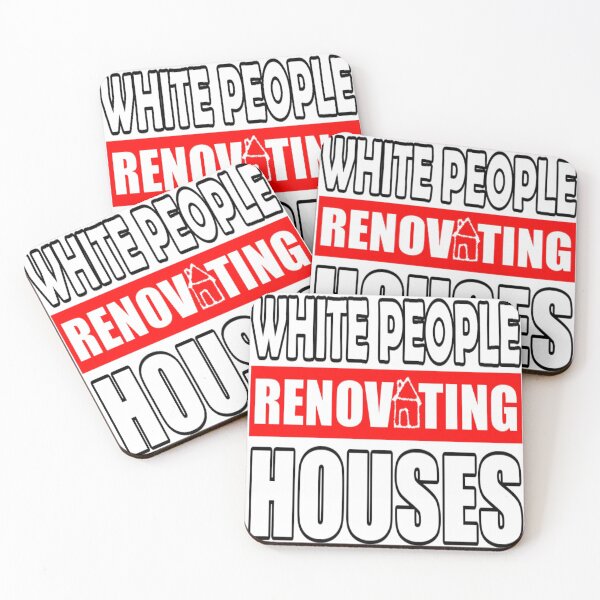 Item preview, WHITE PEOPLE RENOVATING HOUSES- funny south park parody  designed and sold by Iskybibblle.