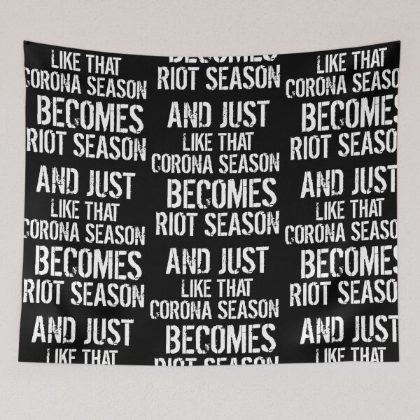 Item preview, Corona Season Becomes Riot Season designed and sold by d247.