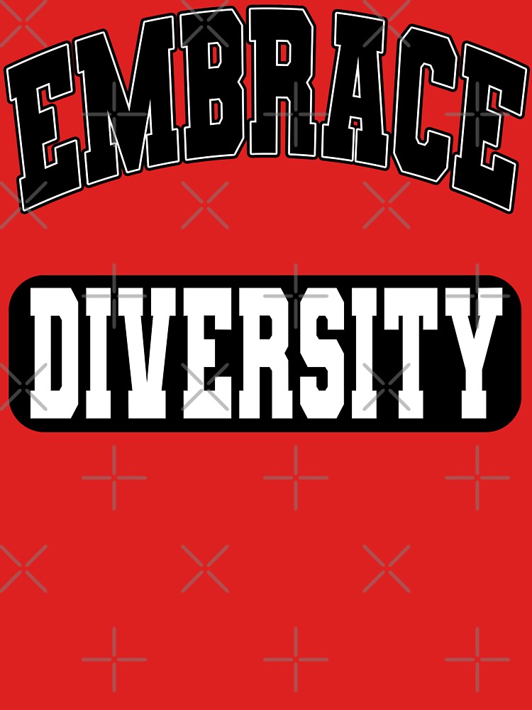 Embrace Diversity (Inspirational Quote About Respect • Vintage Retro College Look • Black) by SassyClassyMe