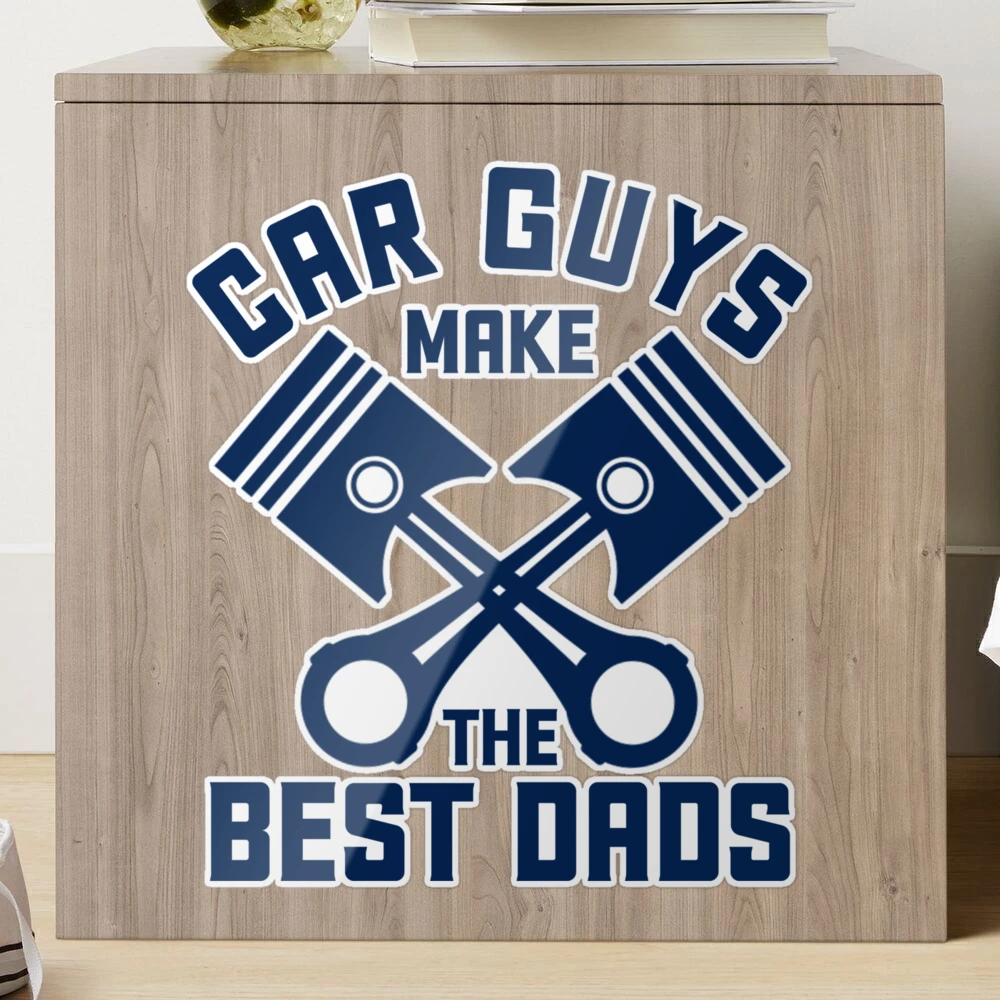 Car Guys Make The Best Dads - Car Guy Gift For Fathers Day #1