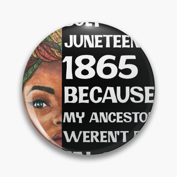 Item preview, July 4th Juneteenth 1865 because my ancestors weren't free in 1776 designed and sold by Mariokao.