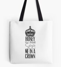 "Honey you should see me in a crown" Moriarty quote from Sherlock (BBC) Tote Bag