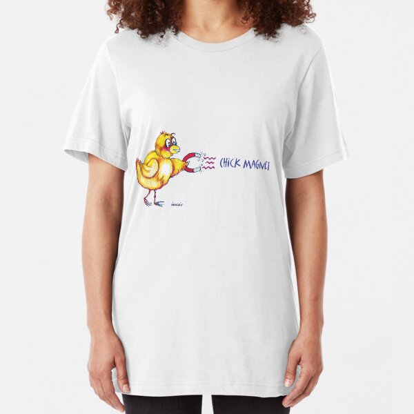 Chick Magnet Shirt (Drawn) Slim Fit T-Shirt